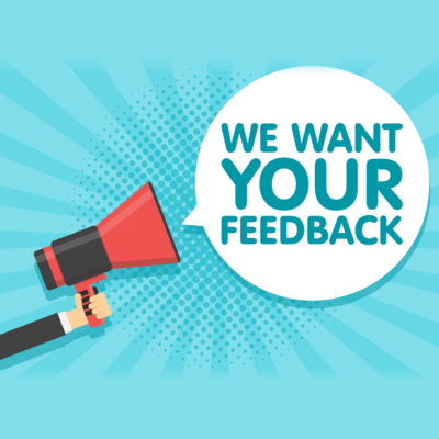 Graphic of someone holding a megaphone with the words 'We want your feedback' in a speech bubble