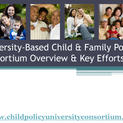 Title slide for the University-Based Child and Family Policy Consortium overview webinar