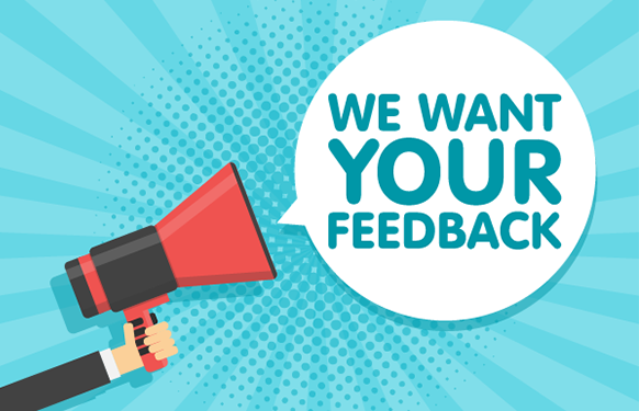 Graphic of someone holding a megaphone with the words 'We want your feedback' in a speech bubble