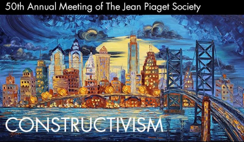 Jean Piaget Society's 50th Meeting, titled Constructivism